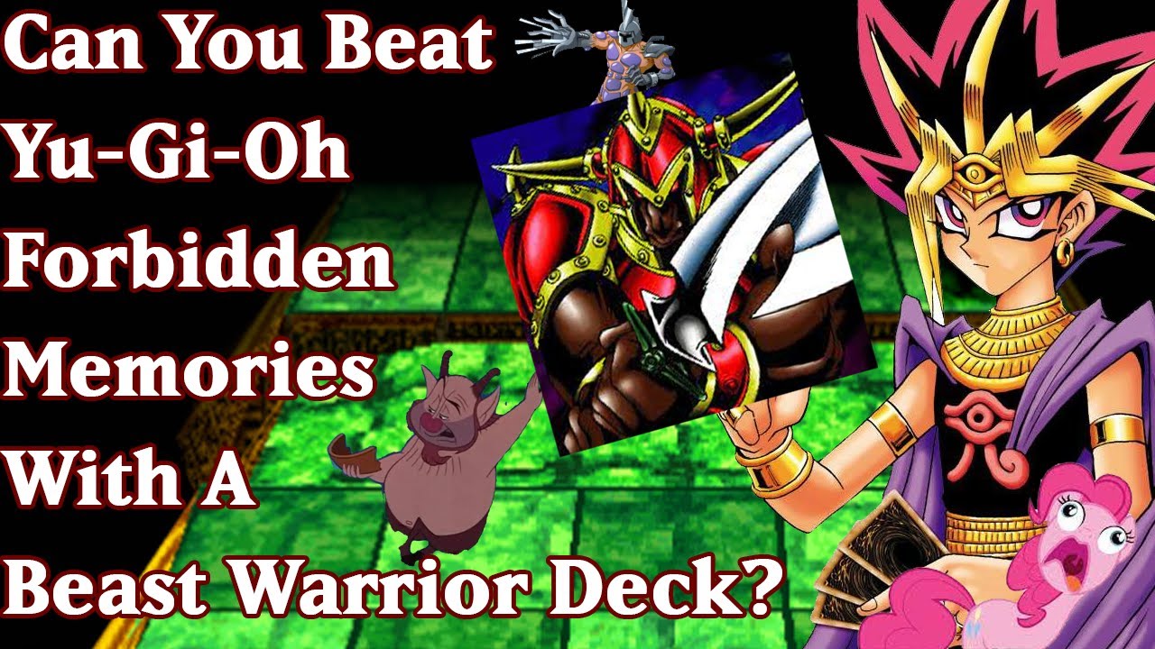 Can You Beat YuGiOh Forbidden Memories With A Beast Warrior Deck?