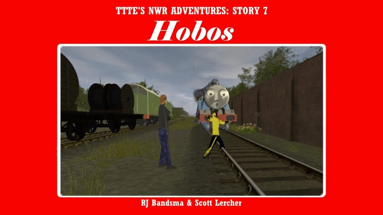 TTTE's NWR Adventures  - (Ep. 7) - Hobos