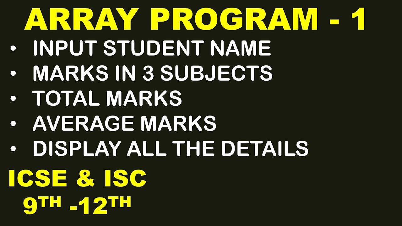 ARRAY Programming using User Input (Scanner class) | ICSE & ISC 9th-12th
