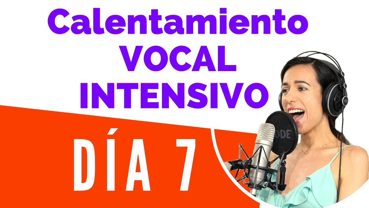 CALENTAMIENTO VOCAL INTENSIVO Dia 7, Mejor calentamiento vocal  para HOMBRES Y MUJERES Natalia Bliss