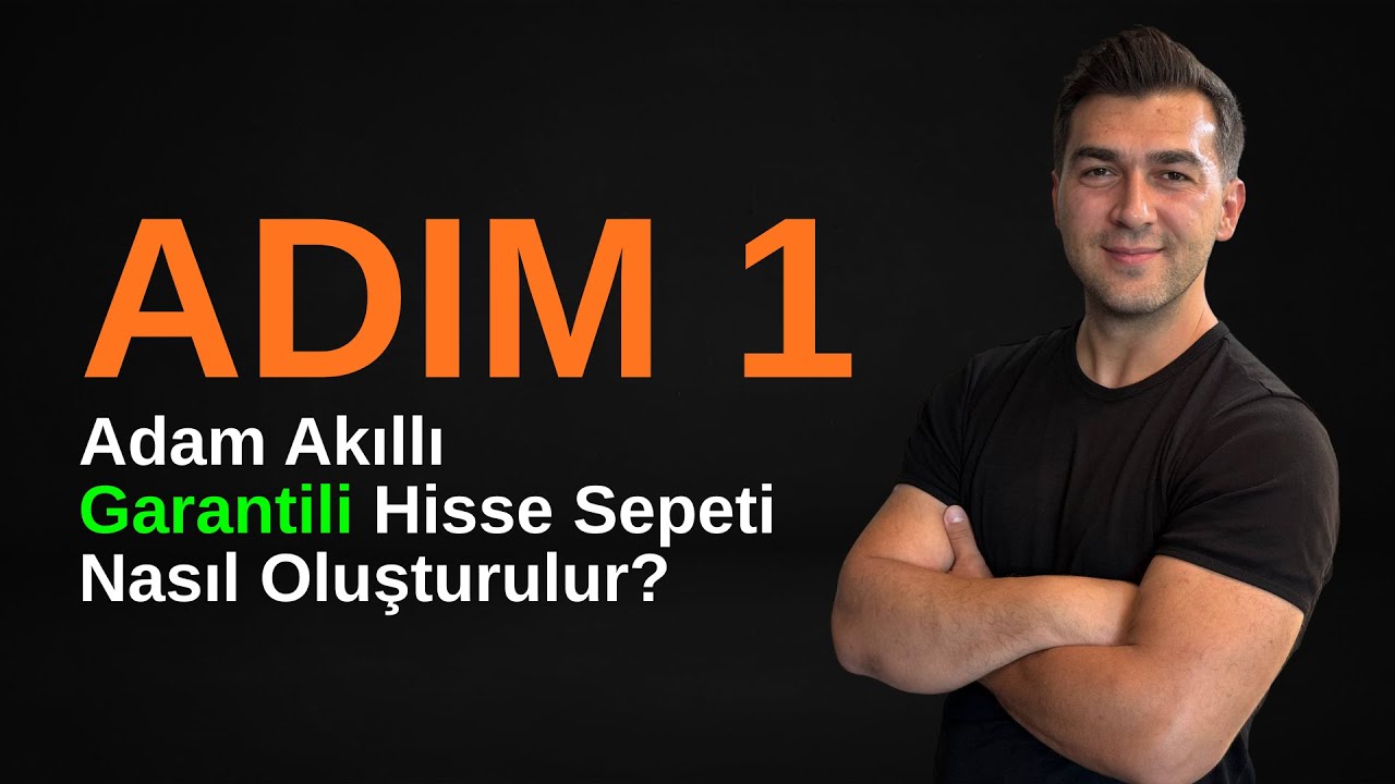 ⭐ ADIM 1 - ADAM GİBİ GARANTİLİ HİSSE SEPETİ NASIL YAPILIR?