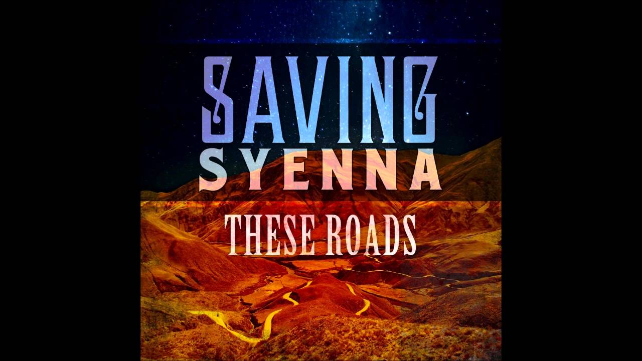 All Of Me - SavingSyenna - These Roads Album 2012 - Big Dog Records