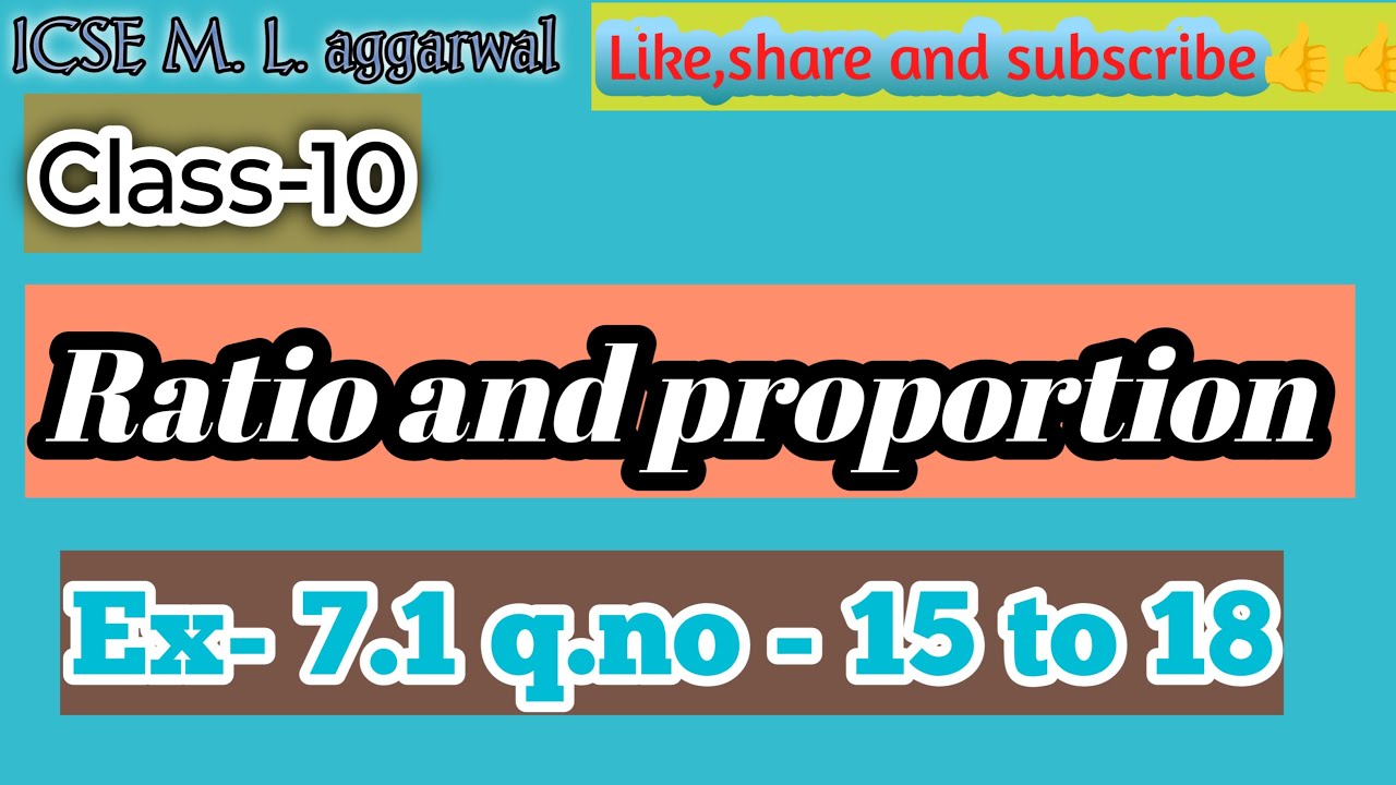 Class -10 M.L.aggarwal chapter-7 Ratio and proportion | Ex-7.1 q.no - 15 to 18 full solution
