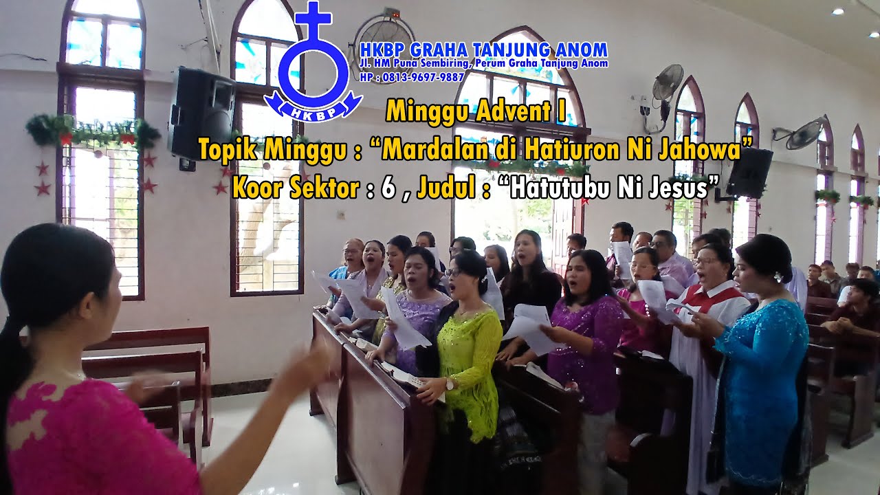 Hatutubu Ni Jesus - Koor Sektor 6 HKBP Graha Tanjung Anom