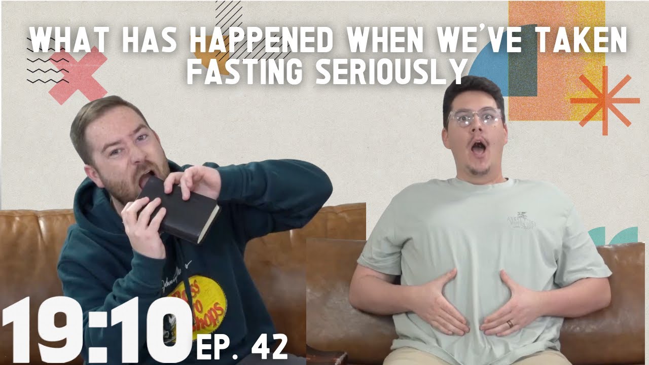 What Has Happened When We’ve Taken Fasting Seriously - Ep. 42 | 