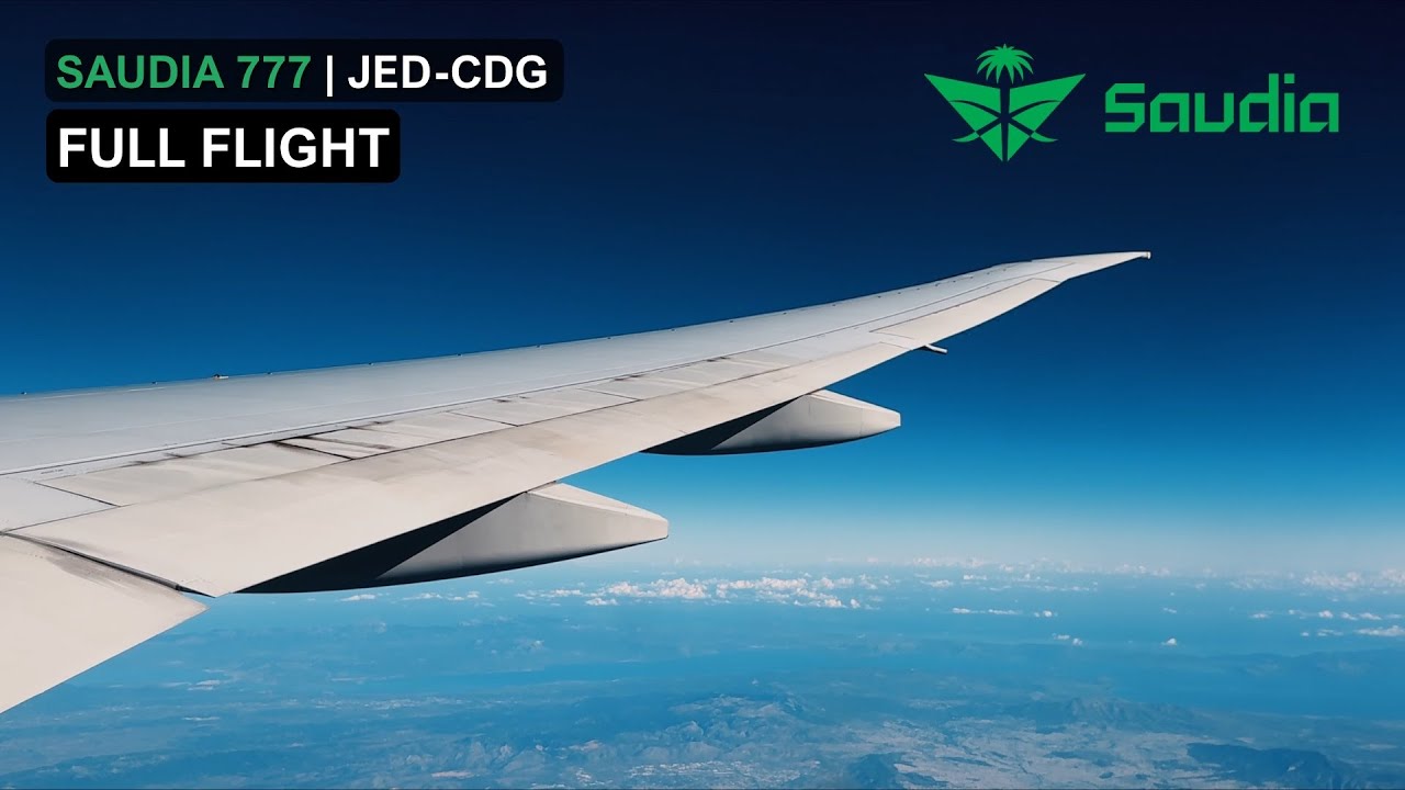 🇸🇦 Jeddah JED - Paris CDG 🇫🇷 Saudia Boeing 777 FULL FLIGHT (Ep.49) ✈️