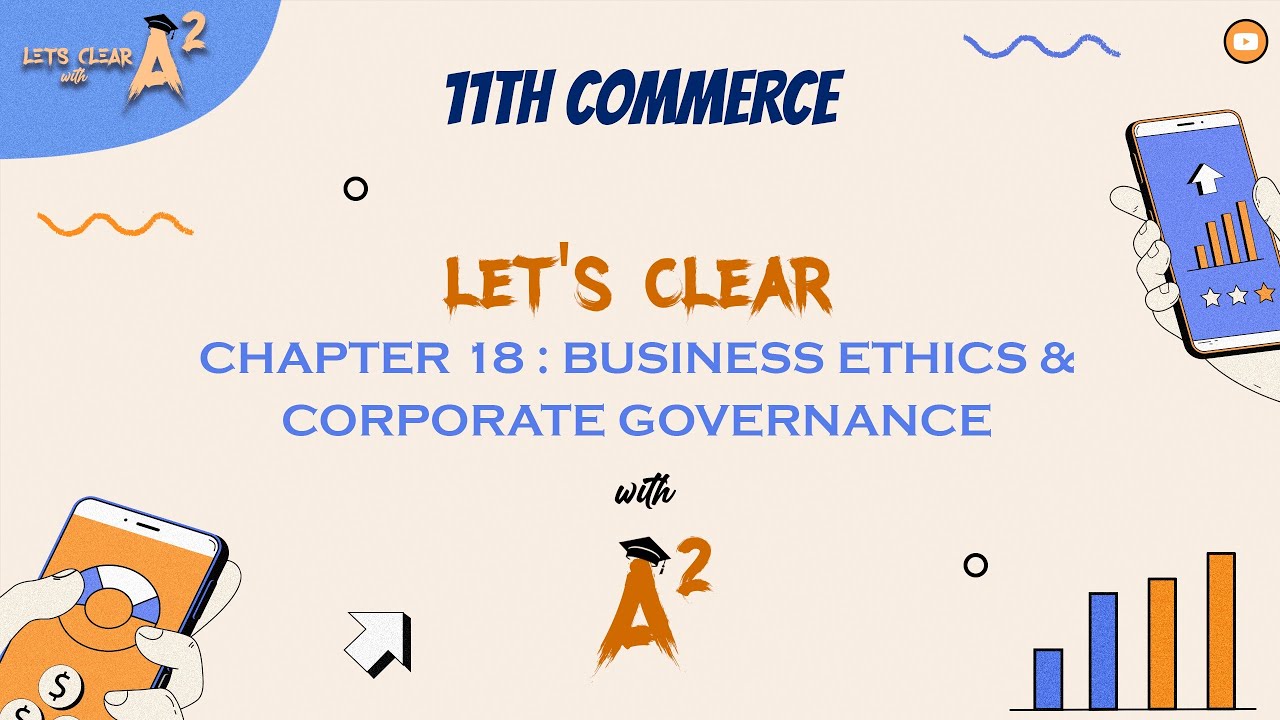 CHAPTER 18 | BUSINESS ETHICS AND CORPORATE GOVERNANCE | WITH MATERIAL | 11th COMMERCE |