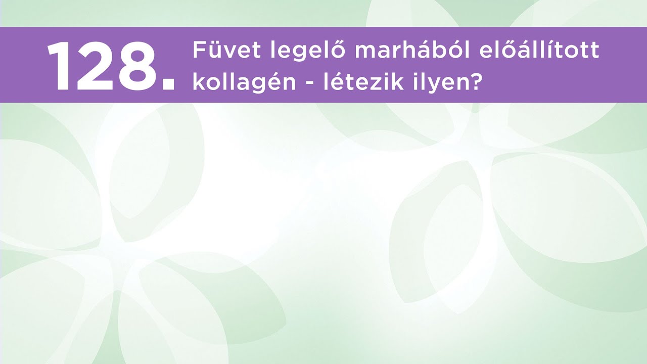 128. Füvet legelő marhából előállított kollagén - létezik ilyen?
