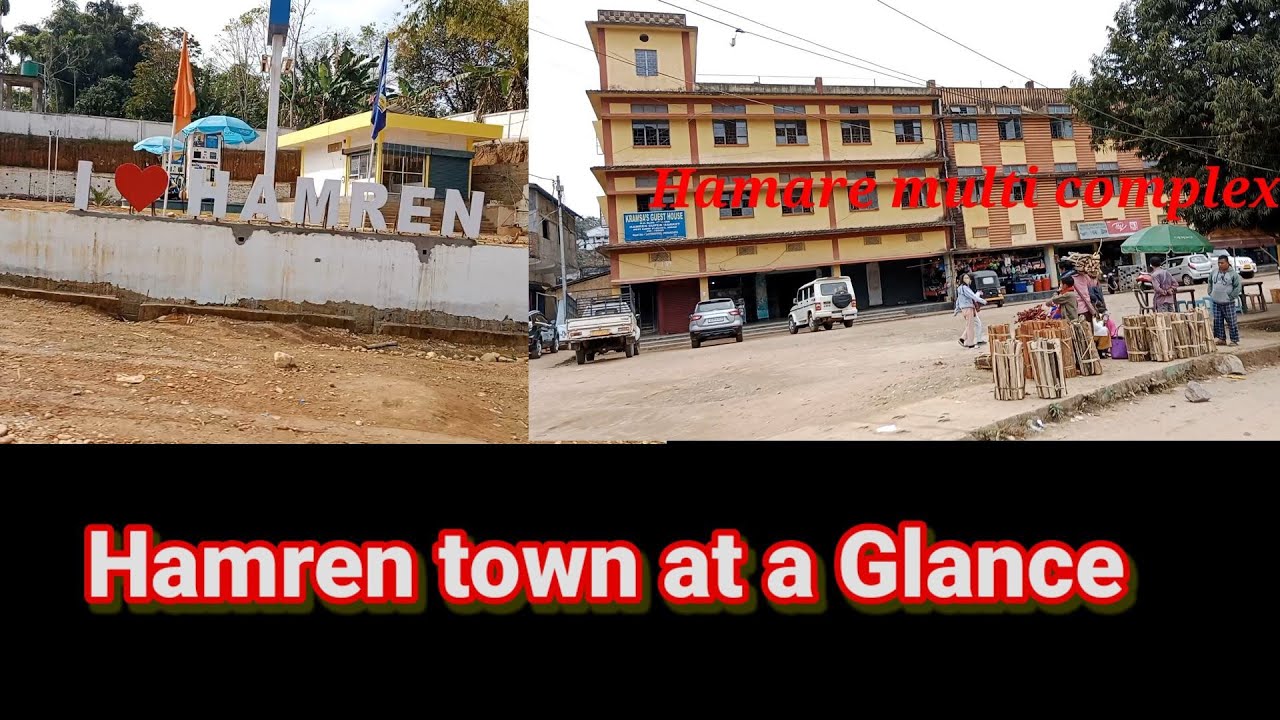 Hamren town at a glance || west karbi Anglong#karbianglong