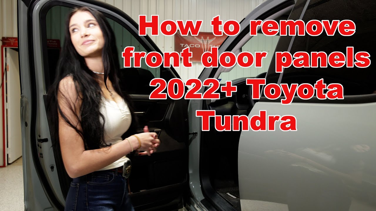 2022+ Toyota Tundra How to remove front door panels & speakers - How to install new speakers Part 1