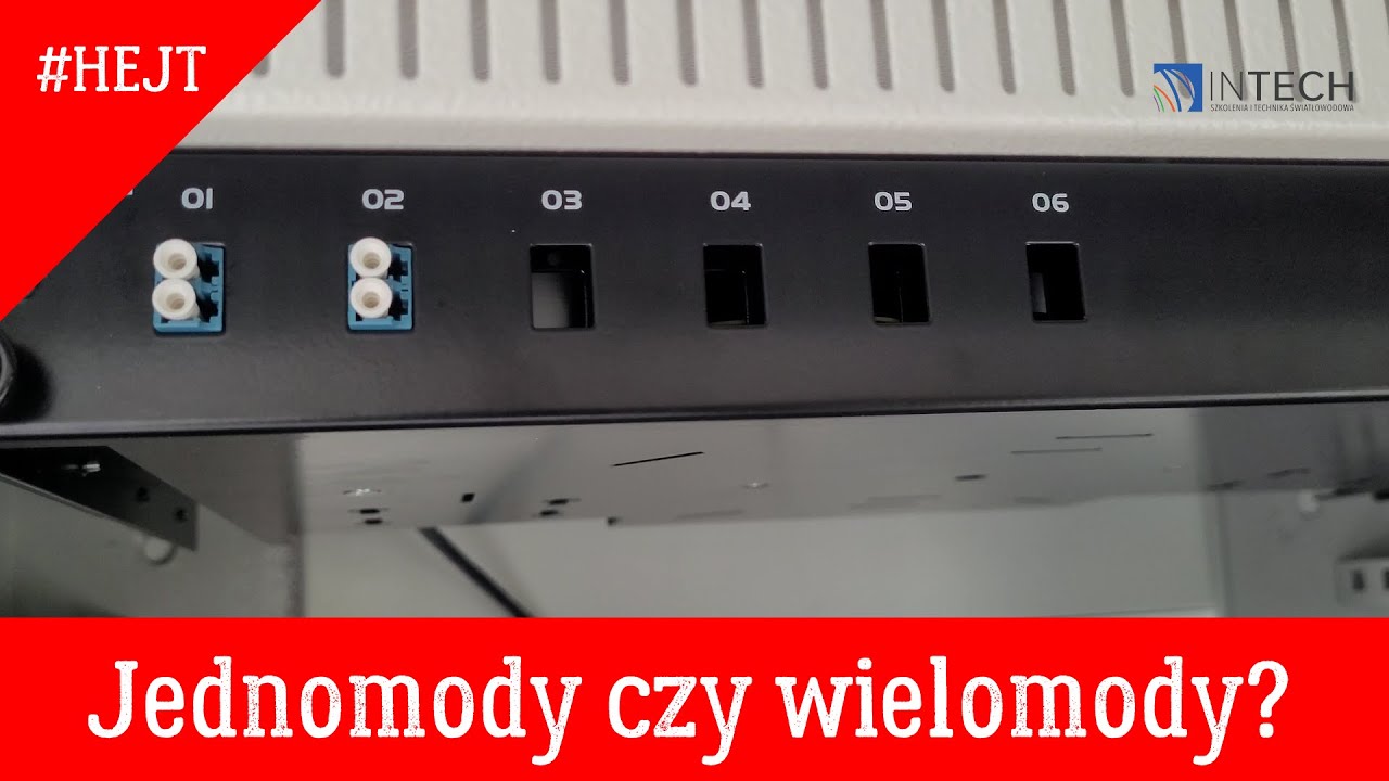 Światłowód jednomodowy czy wielomodowy? 