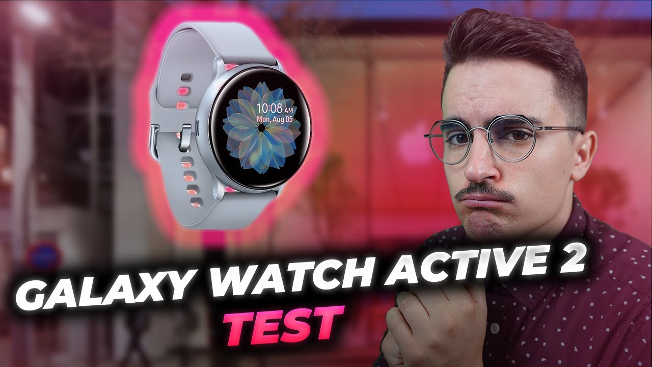 SAMSUNG GALAXY WATCH ACTIVE 2 : Le test complet de la meilleure montre connectée de Samsung ⌚⚡⌚