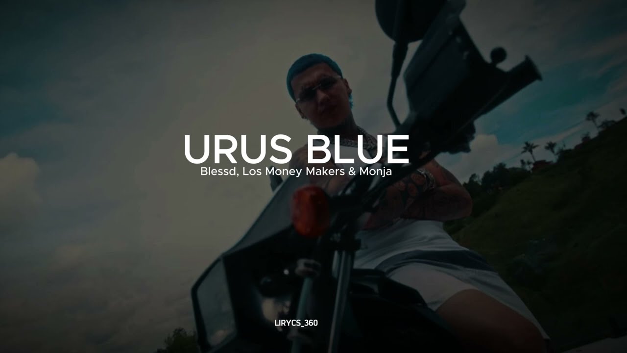 URUS BLUE 🔵 | BLESSD ( TRINIDAD BENDITA ) (Letra/lirycs)