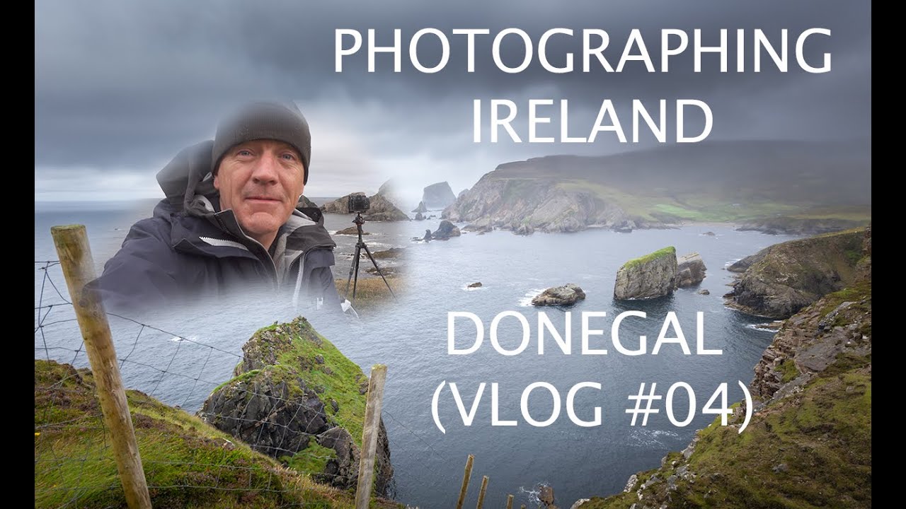 Photographing Ireland: Donegal (Vlog#04)