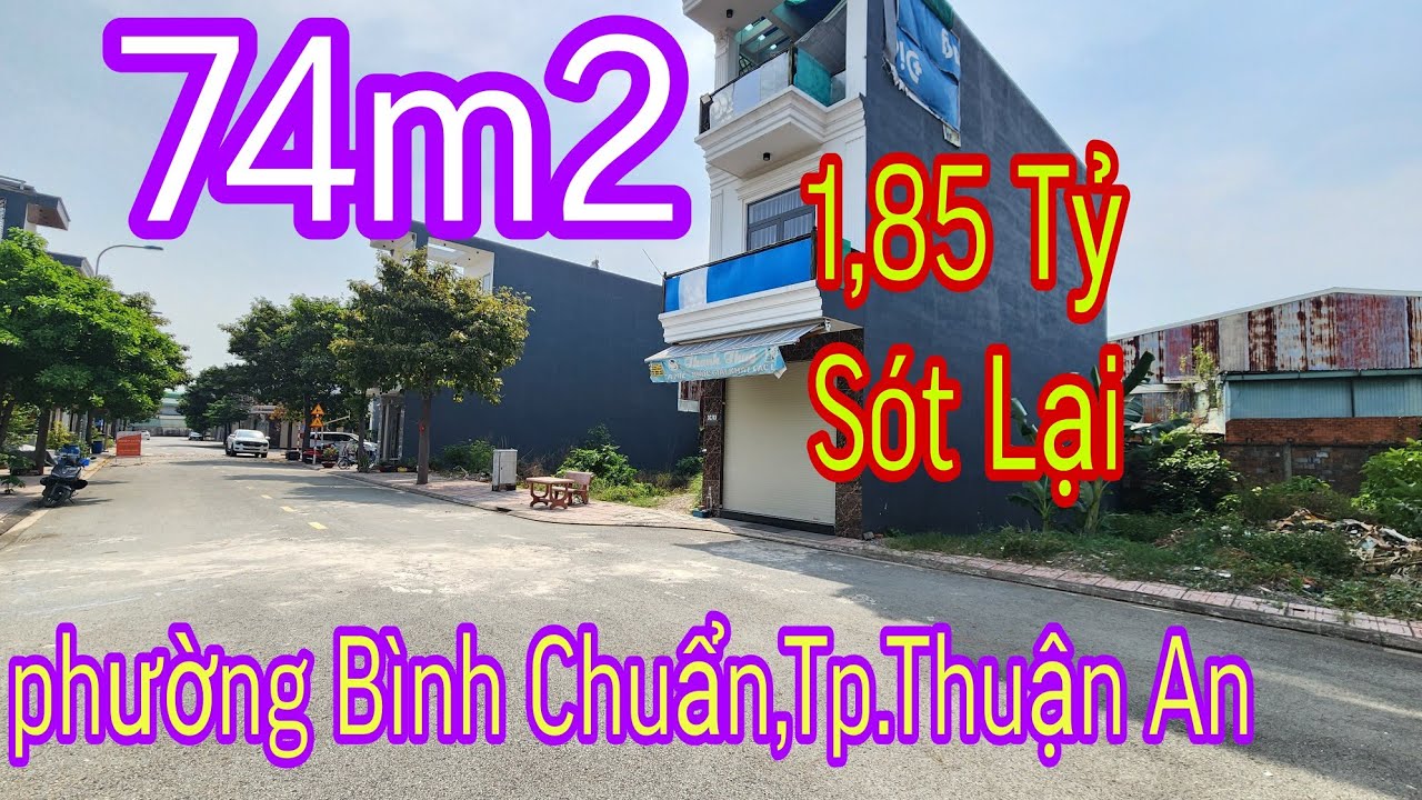 Bán Đất Sót Lại 1,85 Tỷ Thuận An (2754) Khu Dân Cư 74m2, Ngã Tư bình Chuẩn