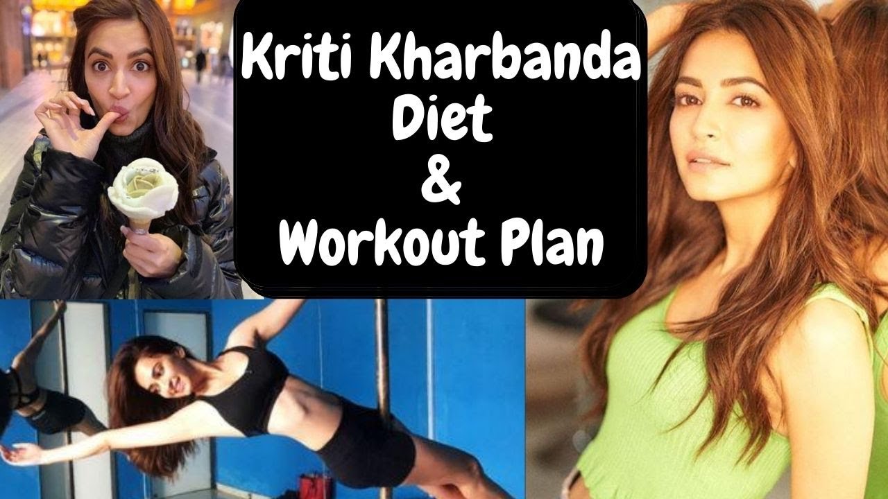 Kriti Kharbanda Diet Plan & Workout Routine: कृति फॉलो करती हैं ये डाइट और वर्कआउट | Jeevan Kosh
