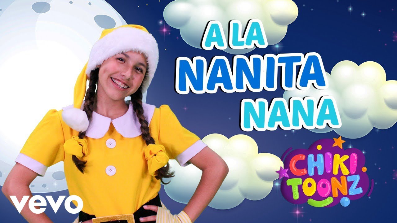 Chiki Toonz - A la Nanita Nana