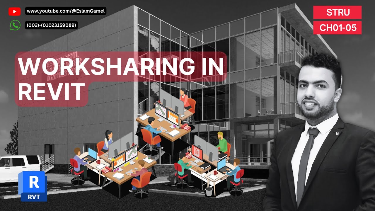 CH01-05_WORKSHARING IN REVIT||تنظيم العمل الجماعى على الريفت