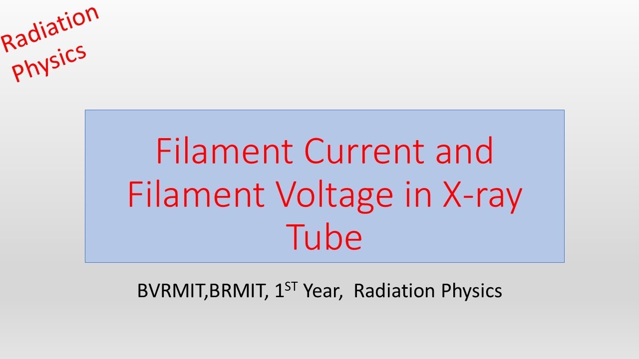 Filament Current and Filament Voltage in X ray Tube