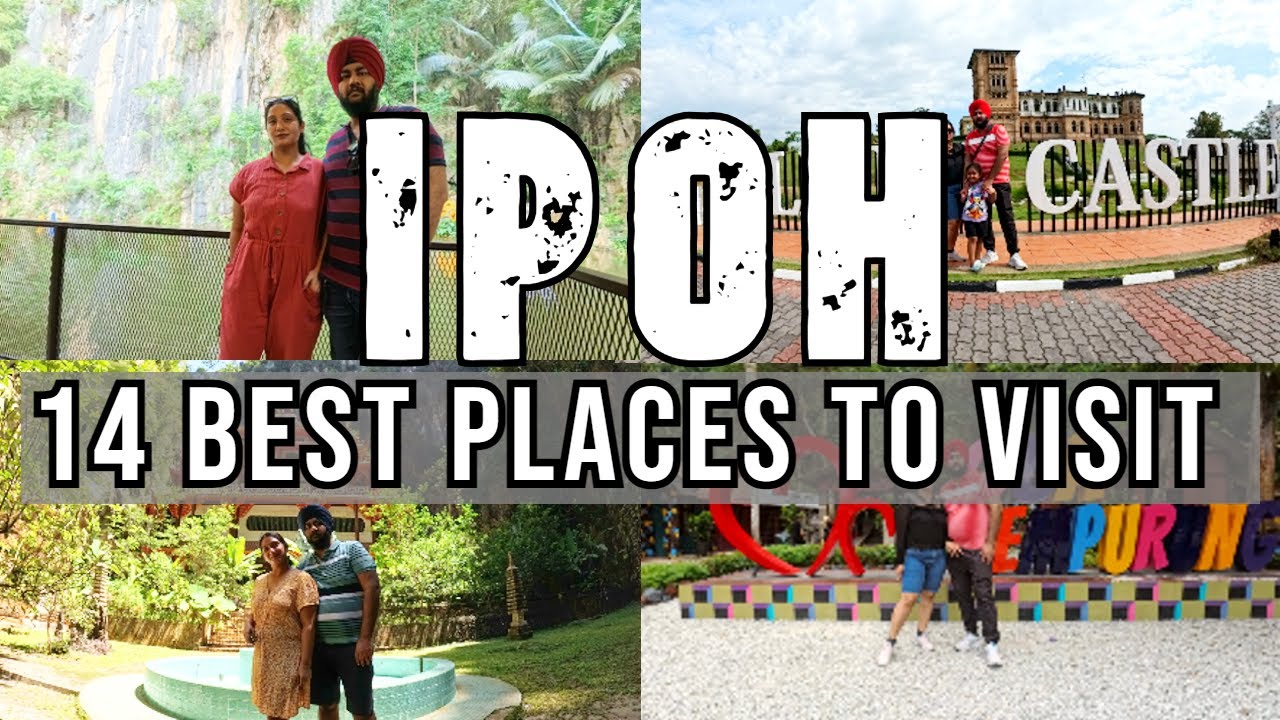 14 Best Places to Visit in Ipoh, Malaysia | Top Things to Do in Ipoh Perak