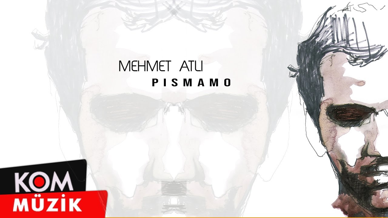 Mehmet Atlı - Pismamo (Official Audio © Kom Müzik)