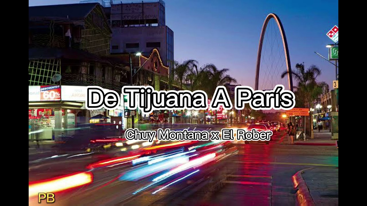 Chuy Montana ft El Rober - De Tijuana A París (Audio)