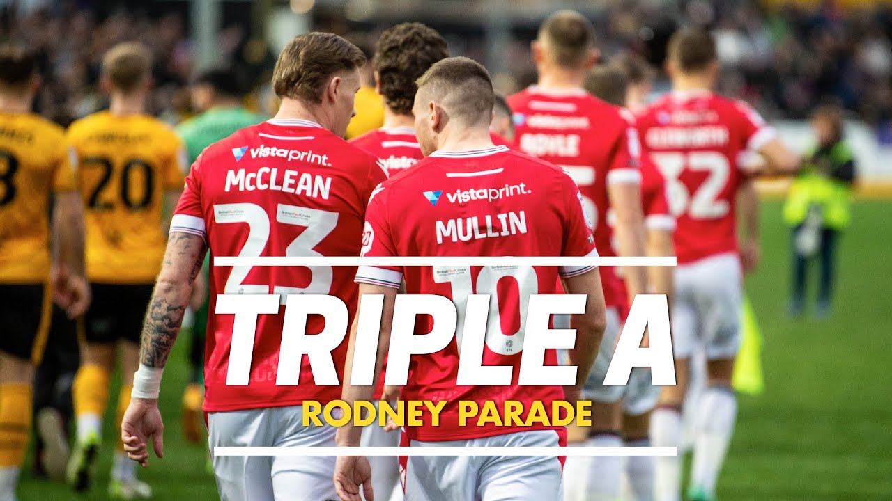 TRIPLE A | Newport County vs Wrexham AFC