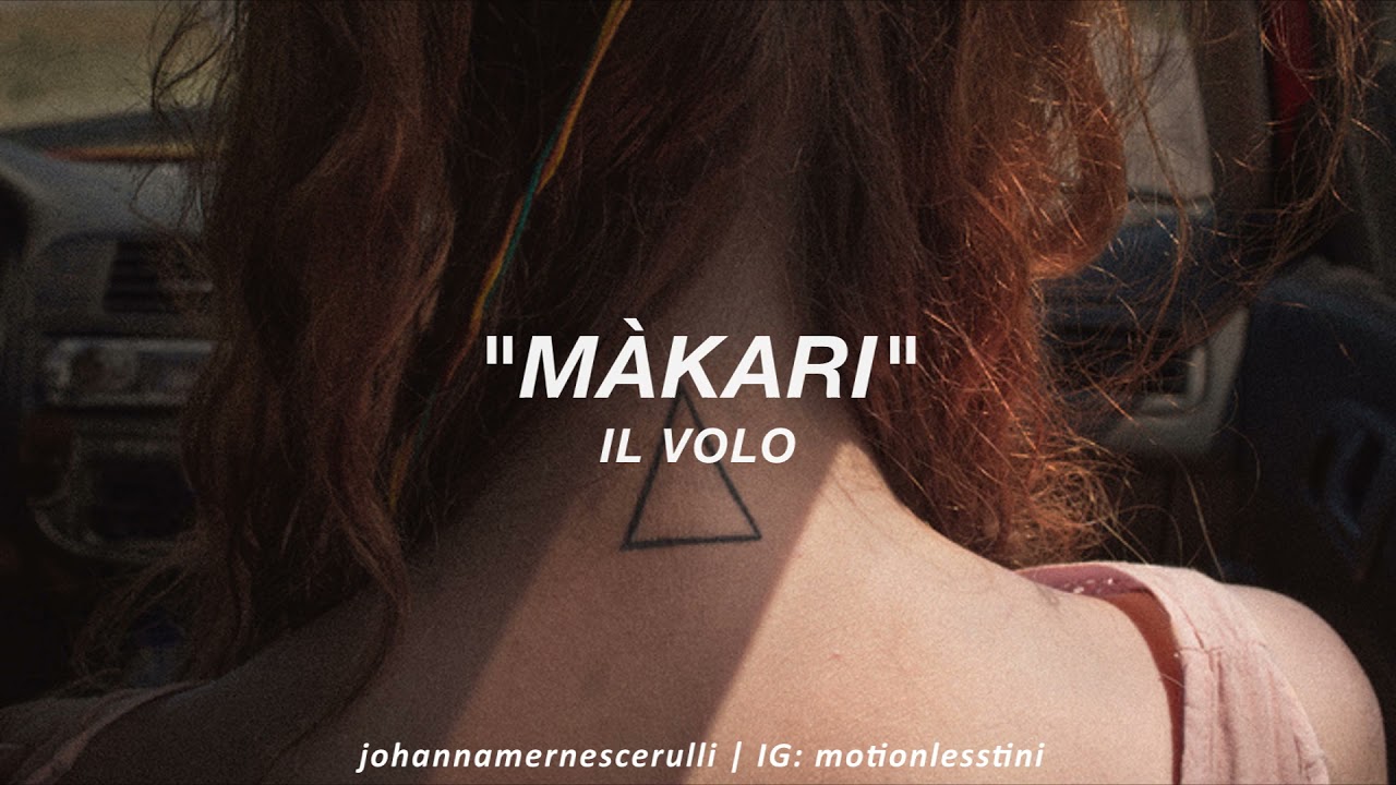 Màkari - Il Volo | + Letra (Lyrics)
