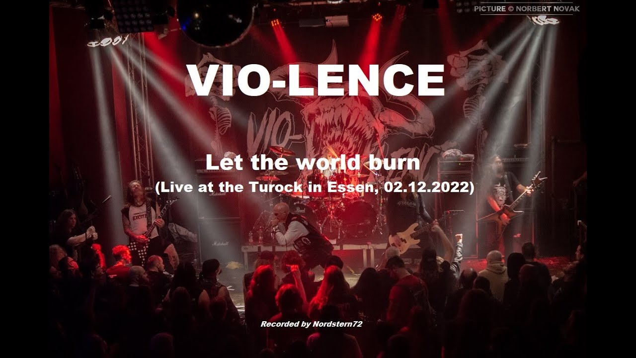 VIO-LENCE - Let the world burn (Live in Essen 2022, HD)
