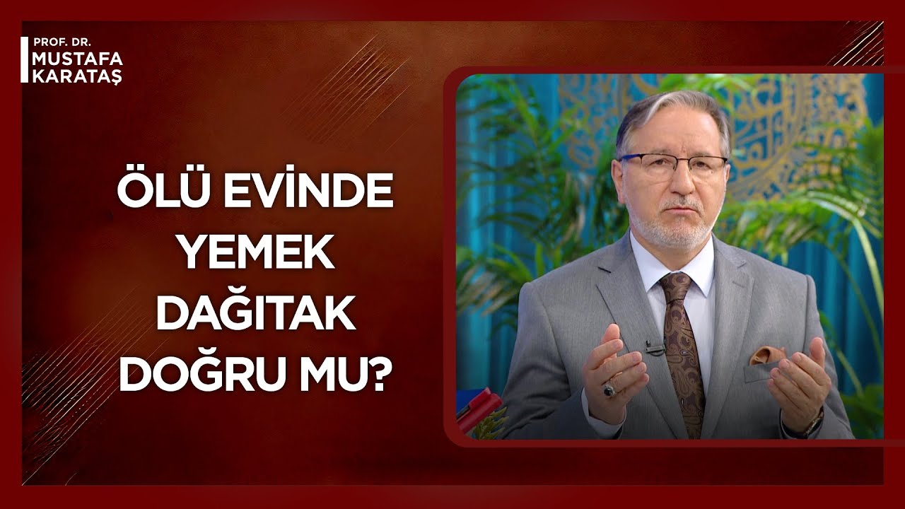 Taziye Evi Adabı Nasıl Olmalı? | Mustafa Karataş ile Muhabbet Kapısı