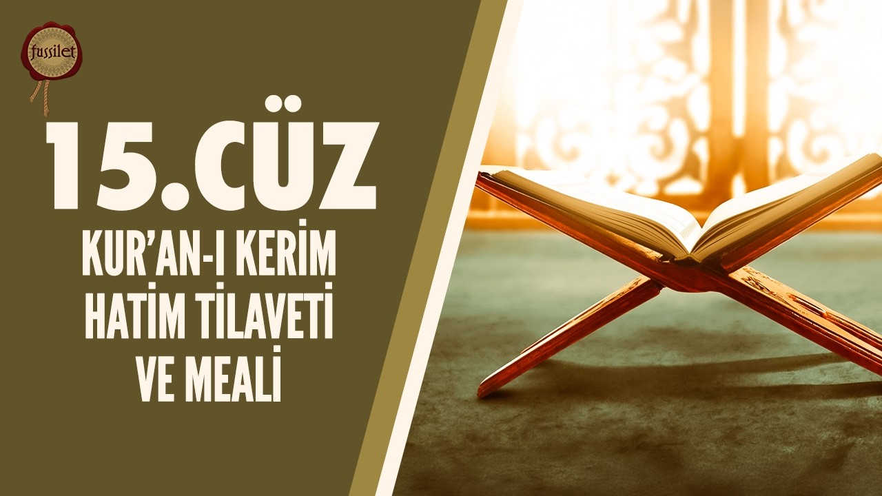 15.Cüz Kur'an-ı Kerim | Ali Turan