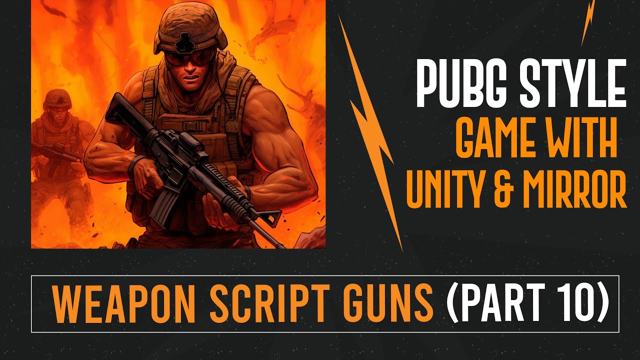 Weapon Script Guns (Part 10) | Complete PUBG Style Multiplayer Game Development Course