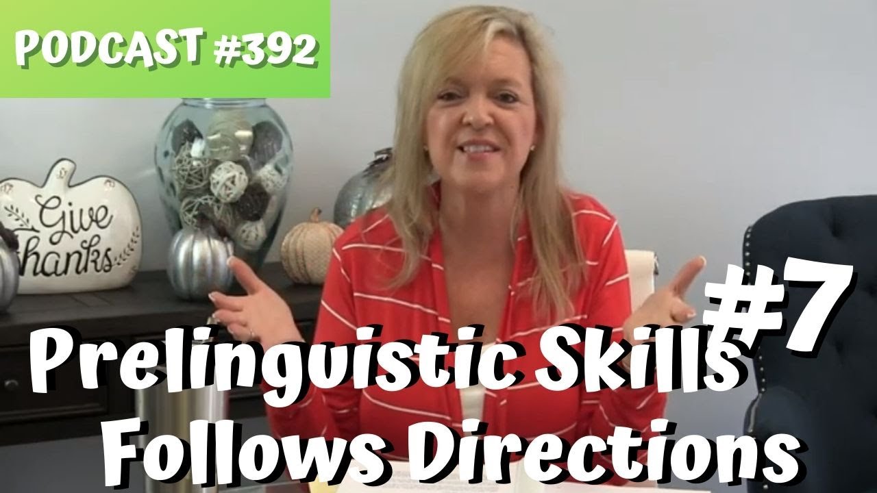 Prelinguistic Skill #7 Understands Familiar Words and Follows Directions...teachmetotalk..Laura Mize