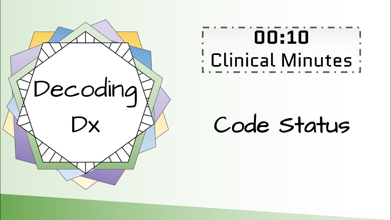 10 Clinical Minutes: Code Status
