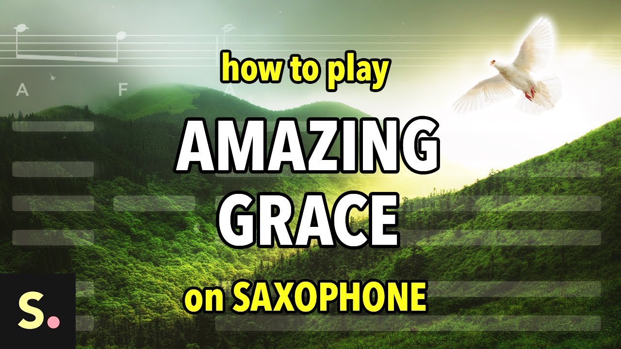 How to play Amazing Grace | Saxplained