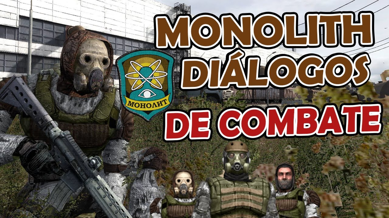 STALKER. - Monolith Diálogos De Combate Subtitulados  | Díalogos en Español