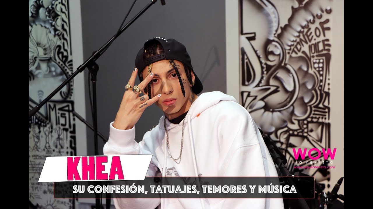 Khea se confiesa con Wow La Revista