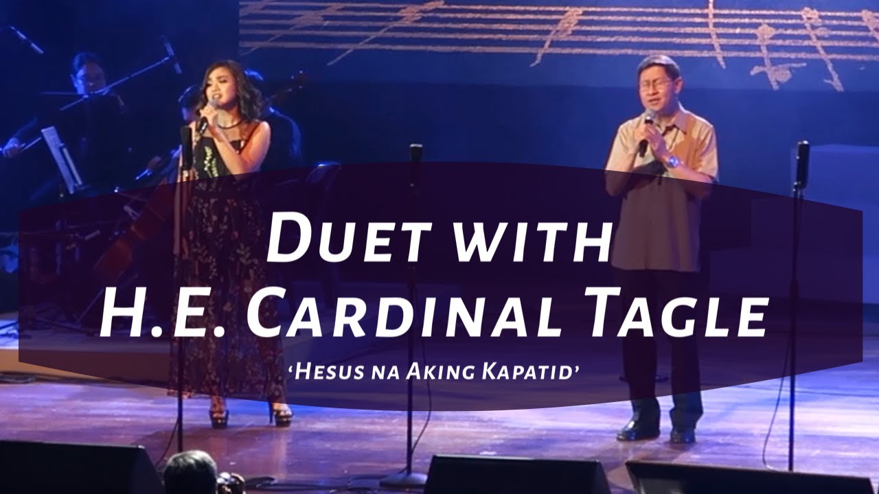 HESUS NA AKING KAPATID - Duet with His Eminence Luis Antonio Cardinal Tagle