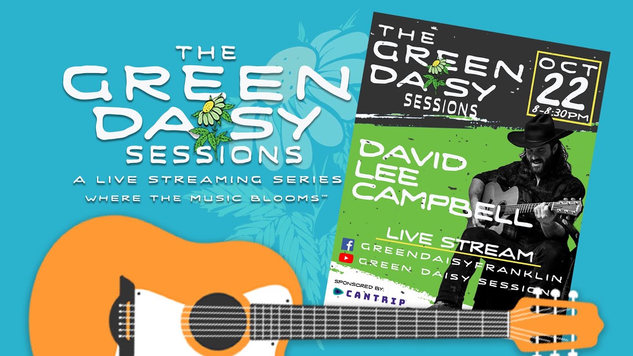 David Lee Campbell - Green Daisy Sessions - Episode #1