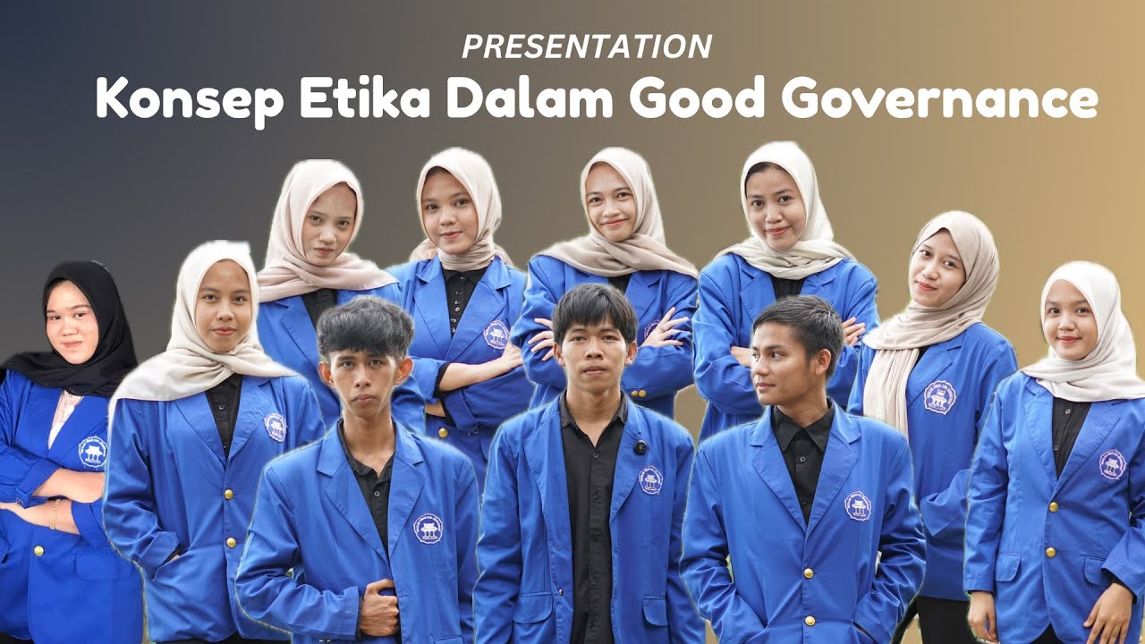 ETIKA DALAM GOOD GOVERNACE , PRESENTASI KELOMPOK SEMESTER 3 C , STIA AMUNTAI #2025