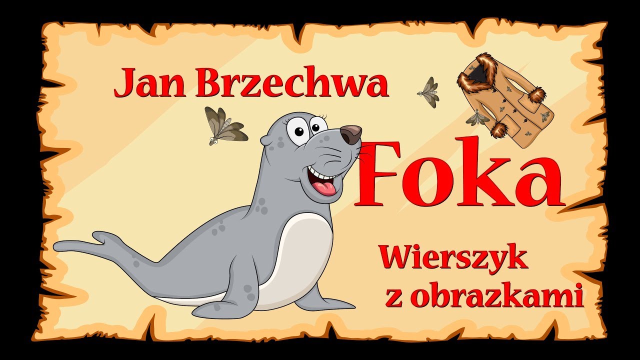 Foka - Jan Brzechwa - wierszyk, bajka, animacja dla dzieci