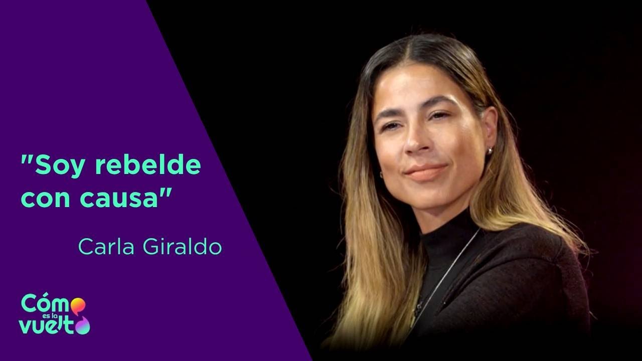 Carla Giraldo: la vuelta con la rebeldía