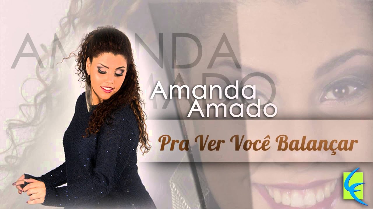 Amanda Amado - Pra ver voc&ecirc; Balan&ccedil;ar [&Aacute;udio Oficial]