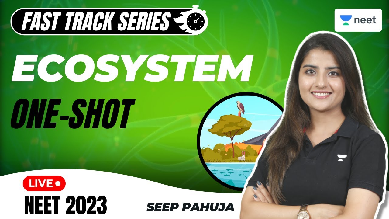 Ecosystem in One-Shot | Fast Track Series for NEET 2023 | Seep Pahuja