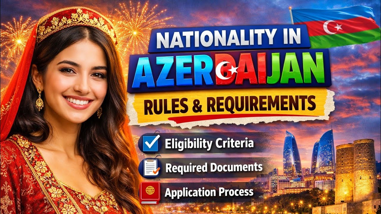 How to get Nationality in Azerbajan | Requirements #azerbaijanvisa #azerbaijan 
