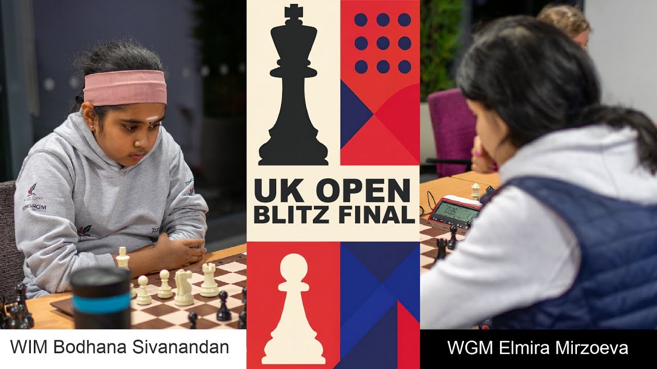 WIM Bodhana Sivanandan VS WGM Elmira Mirzoeva  - Round 14 - Women's UK Open Blitz Final 2025