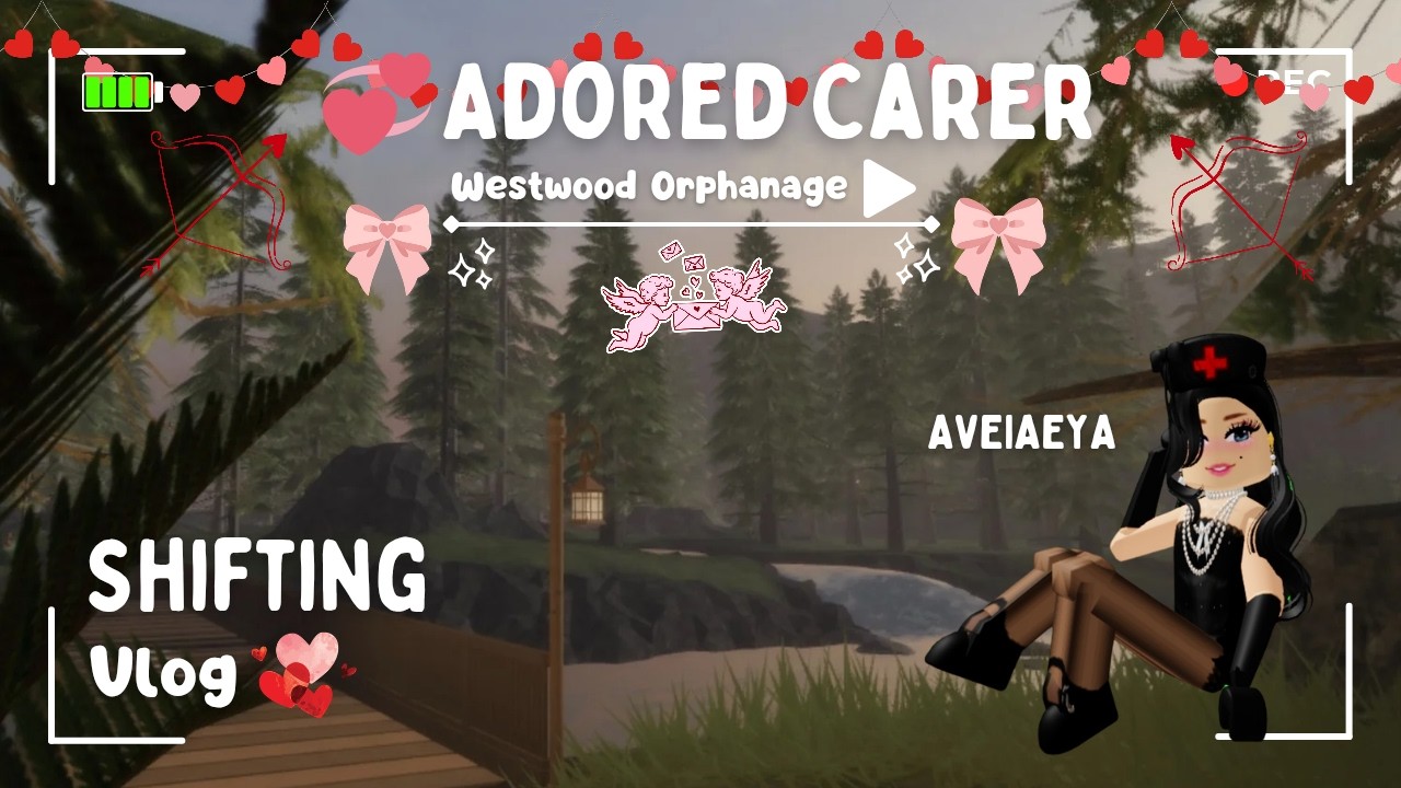 🔱 - || - Westwood Orphanage | Shift Vlog #1 | 💞 Adored Carer - || - 🔱