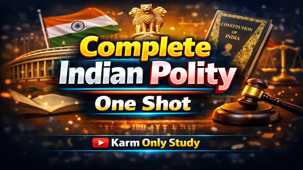 Complete Indian Polity || संपूर्ण भारतीय राजव्यवस्था ||