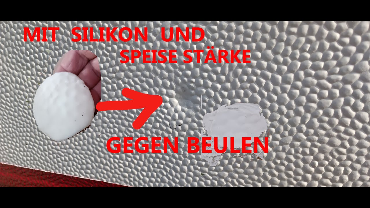 Beulen aus Hammerschlagblech am Wohnmobil entfernen     mit Silikon und Speise-Stärke