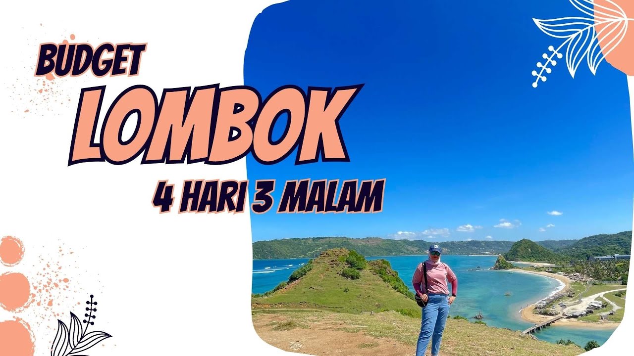 Spill Budget 4 Hari 3 Malam di Lombok, Nusa Tenggara Barat